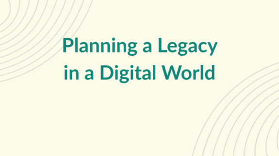 Planning a Legacy in a Digital World