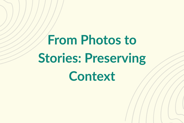 From Photos to Stories Preserving Context